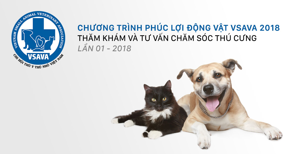 Chương trình thiện nguyện “Phúc lợi động vật VSAVA 2018 – Thăm khám và tư vấn chăm sóc thú cưng” Lần 01-2018